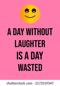 A day without loughter is a day wasted quote banner.