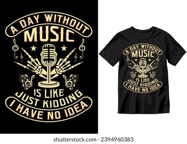 Ein Tag ohne Musik ist wie ein Tag ohne Kidding ich keine Ahnung, Rockstar Music's farbenfrohe Typografie Vector Kunstgrafik Slogan Grafik für T-Shirt Design