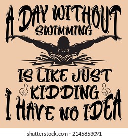 A Day without swimming t-shirt design black