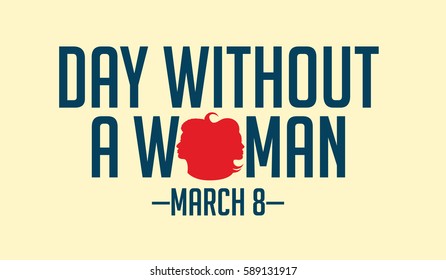 Day Without a Woman design. In celebration of March 8 holiday. EPS 10 vector.
