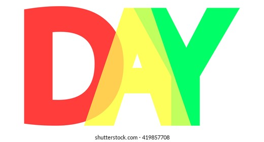 Day, word design, banner, background, card with colorful text, Vector illustration 