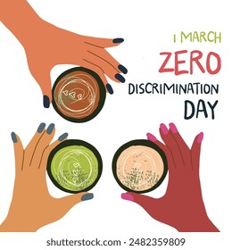 Day zero discrimination composition with text surrounded by human hands of different colors with cups of coffee, matcha, tea, cocoa, vector illustration hand drawn.