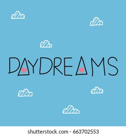 Daydreams word on cute blue sky and cloud vector illustration