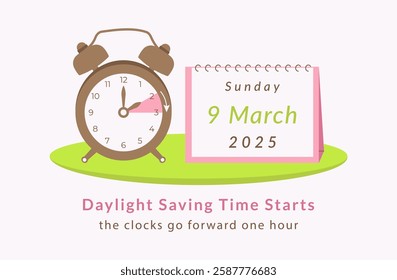 Daylight Saving Time 2025 starts. Minimalist banner template with alarm clock and calendar 9 march sunday date. Clocks go forward one hour. Summertime poster web. Flat style spring forward concept