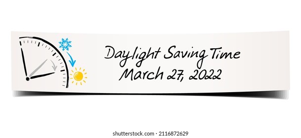 Daylight Saving Time 27, March, 2022 - Handwritten memo with clock illustration and summer winter icons on bend paper banner.