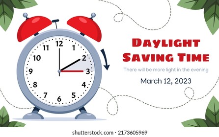 Daylight saving time. Clock set to an hour ahead March 12, 2023. Concept of Spring Forward, Summer Time. Web banner of alarm clock with with green foliage with call to switch to dst.