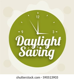 Daylight Saving Time Concept With Clock And Lettering Design,Poster Or Banner Background.