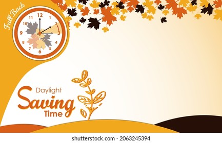 Daylight Saving Time Ends Background. Change your clocks message. Fall back. With leaf and clocks icon. Premium and luxury vector illustration
