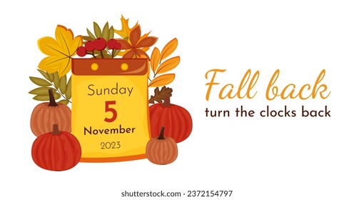 Daylight saving time ends. Calendar with the date of November 5 on the autumn leaves background. 2023. The reminder text - change clock back one hour. Vector illustration