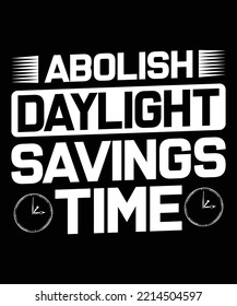 Daylight Savings Time Vector T Shirt Design