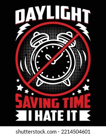 Daylight Savings Time Vector T Shirt Design