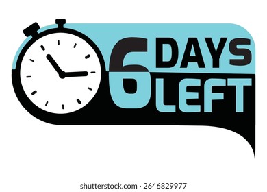 “6 Days Left” countdown label with stopwatch icon in vector format. Ideal for online sales, event reminders, or deadline alerts. Clean, bold design perfect for digital or print.