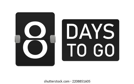 days to go 8. Count down the remaining days. the number of days left until the sale and promotion. There are nine, eight, seven, six, five, four, three, two, one, zero days left.