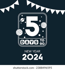 Days to go new year 2024. Happy new year 2024