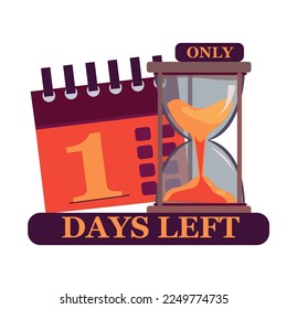 Days Left Badges and Stickers. Count time sale. Number days left countdown vector illustration template. sand timer. Clock and calendar icon. Number 1 of days left. 