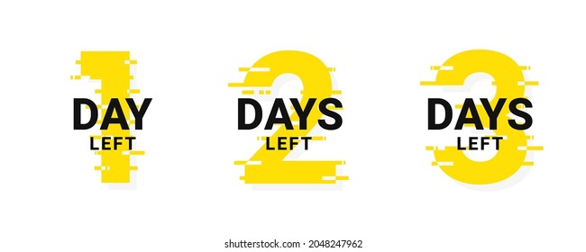 Days left, days to go from 1 to 3. Promotional banner countdown left days. Stylized counter and timer in yellow and black colors. Vector