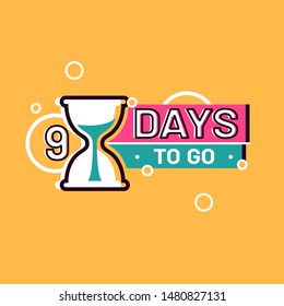 Days left sign numbers nine. Shopping day countdown. Modern flat style vector illustration. Template for banner, flyer, Sale, offer, promotion, ad, blog, marketing. Eps 8