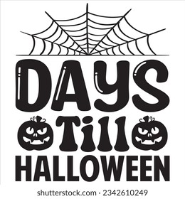 Days Till Halloween T-shirt Design Vector File
