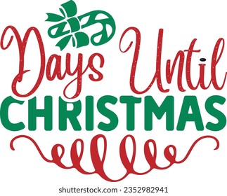 Days Until Christmas - Christmas Design