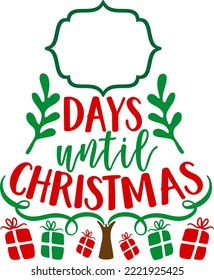 days until christmas. Matching Family Christmas Shirts. Christmas Gift. Family Christmas. Sticker. Card.