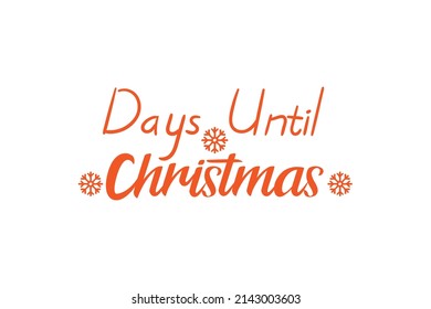 Days Until Christmas Quotes. Creative Vector Typography Concept