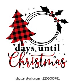 Days until Christmas - text with Red and black tartan plaid Scottish buffalo Pattern. Greeting card text Calligraphy phrase for Advent countdown. Xmas greetings cards, invitations. svg