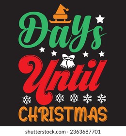 Days Until Christmas t-shirt design vector file