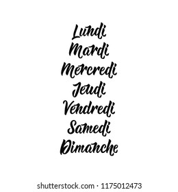 Days of the week in French. Lettering. Vector calligraphy words for calendars and organizers. Lundi, mardi etc.