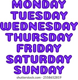 Days in Week with purple cheerfull color : Monday,Tuesday,Wednesday,Thurshday,Friday,Saturday,Sunday