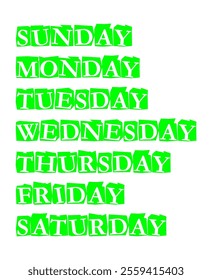 Days of the week: Sunday, Monday, Tuesday, Wednesday, Thursday, Friday, Saturday