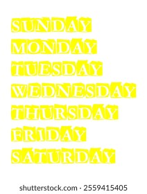 Days of the week: Sunday, Monday, Tuesday, Wednesday, Thursday, Friday, Saturday