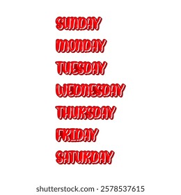 Days of the week Sunday, Monday, Tuesday, Wednesday, Thursday, Friday, Saturday