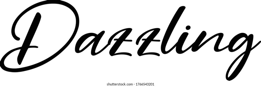 Dazzling quote. Modern calligraphy text. Vector hand-drawn illustration black and white