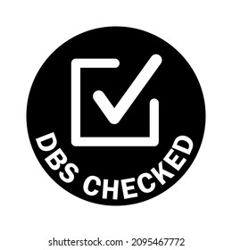 DBS Checked Icon. Round Stamp With Check Mark Inside. Disclosure And Barring Service. Vector