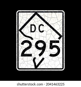 DC Columbia US Highway Route 295 Road Sign, retro style, old cracked paint sign