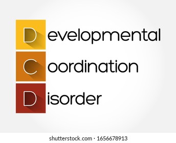 DCD - Developmental Coordination Disorder Acronym, Medical Concept Background