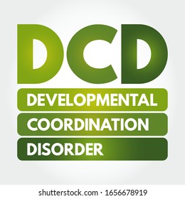 DCD Developmental Coordination Disorder - lifelong condition that makes it hard to learn motor skills and coordination, acronym text concept background