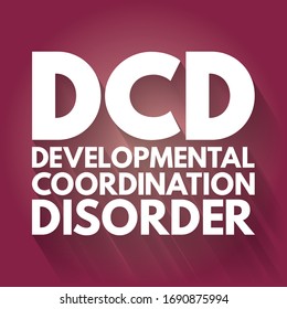 DCD Developmental Coordination Disorder - Lifelong Condition That Makes It Hard To Learn Motor Skills And Coordination, Acronym Text Concept Background