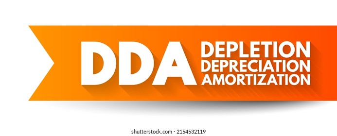 DDA Depletion Depreciation Amortization - accounting technique that a company uses to match the cost of an asset to the revenue generated by the asset, acronym text concept background