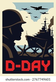 D-Day World War II vector poster with soldier silhouette, warship and fighter planes, June 6, 1944 Normandy landing military illustration