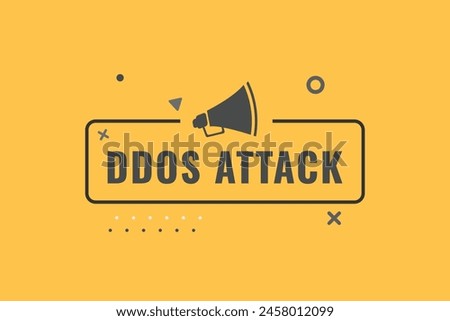DDOS Attack Button. Speech Bubble, Banner Label DDOS Atack