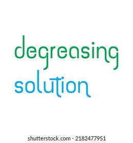 De greasing Solution Text vector design illustration on white background. Text banner ads. 