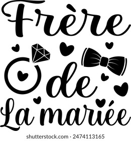 Frère De La Mariée (eng: Brother of the Bride) vector hand drawn lettering in French