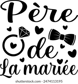 Père De La Mariée (eng: Father of the Bride) vector hand drawn lettering in French