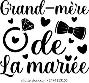 Grand-mère De La Mariée (eng: Grandmother of the Bride) vector hand drawn lettering in French