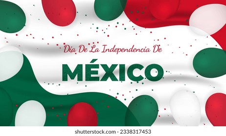 Día de La Independencia de México Greeting on Realistic Wavy Flag with Balloons, and Confetti. Translate: Mexican Independence Day