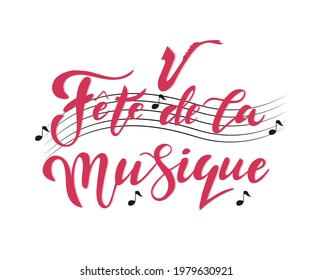 "Fête de la Musique": French music festival which take place 21 of June, hand drawn text. Template, icon? label.