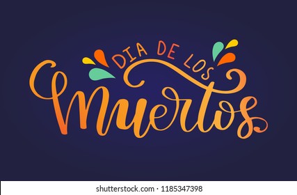 Día de Muertos or Day Of The Dead vector lettering composition. Calligraphy phrase on dark background