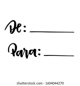 De / Para. From / To. Brazilian Portuguese Hand Lettering for Greeting Cards for Gifts. Vector.