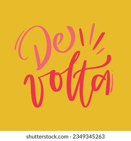 De volta. Regresa en portugués brasileño. Letras de mano moderna. vector.